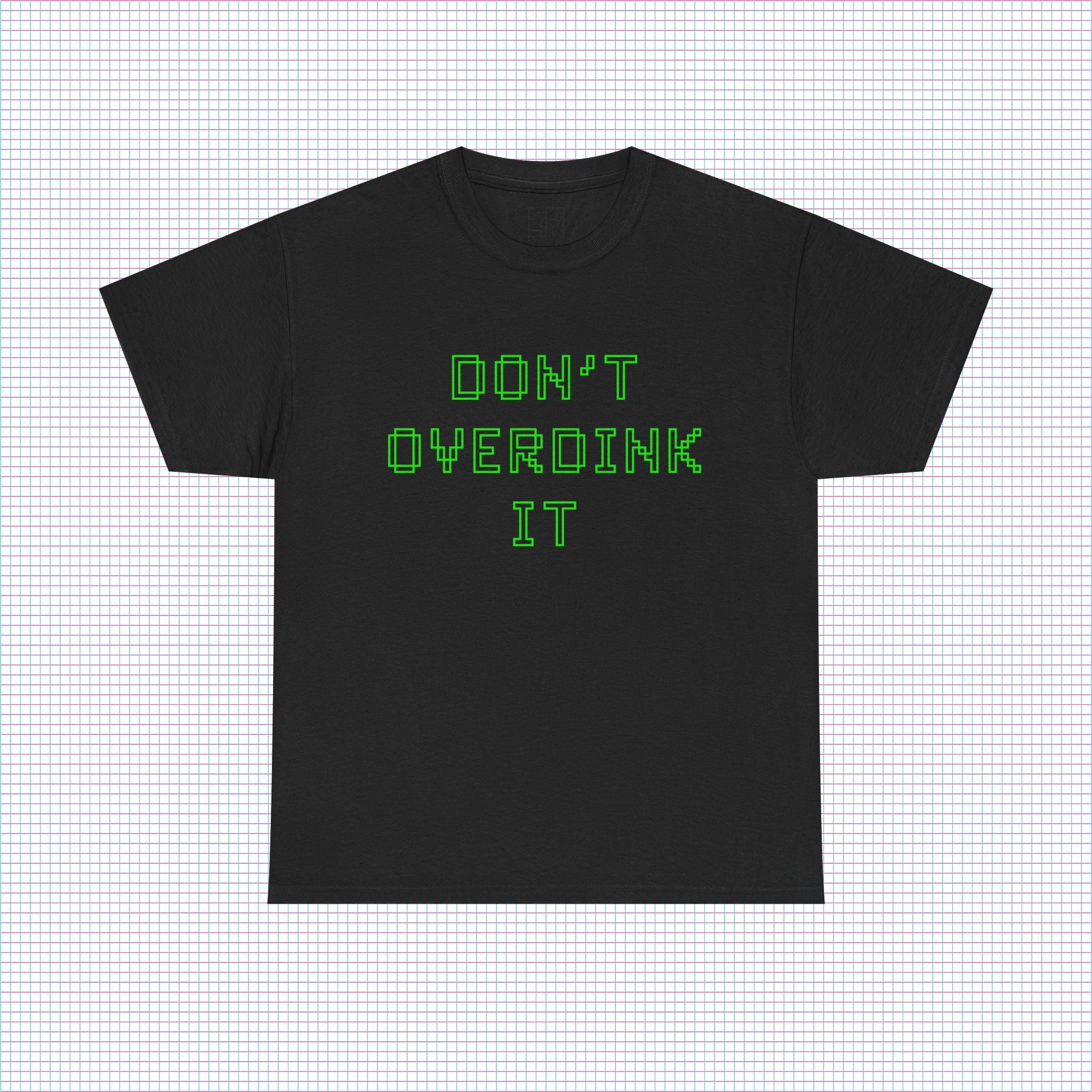 UNIVAC 'DON'T OVERDINK IT' T-SHIRT